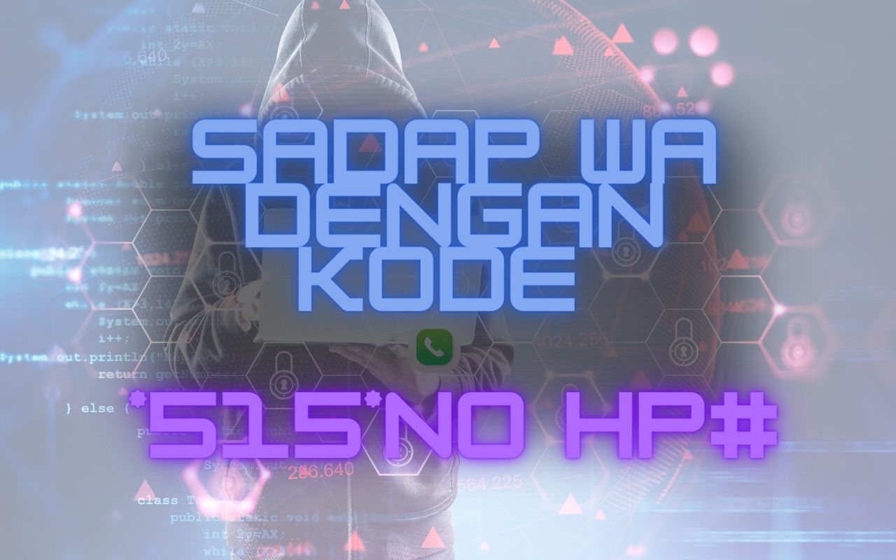 Cara Sadap WA Dengan Kode 515No HP#