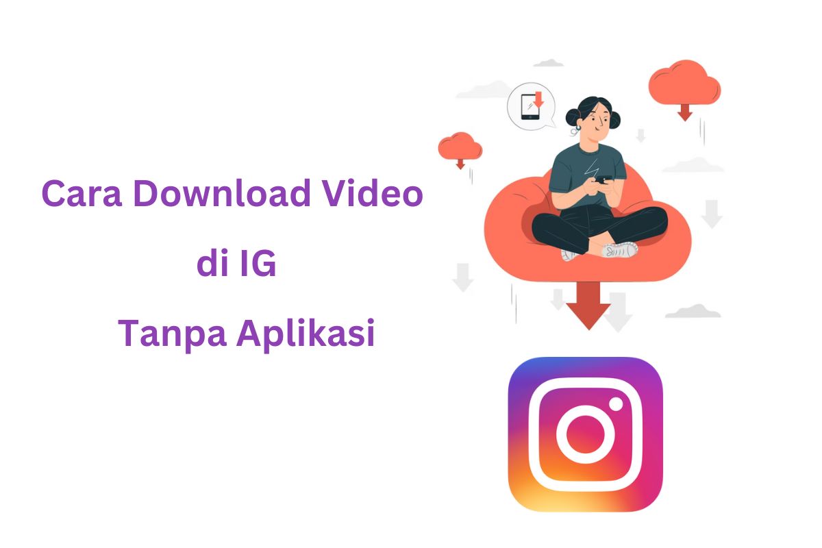 Cara download video di IG tanpa aplikasi