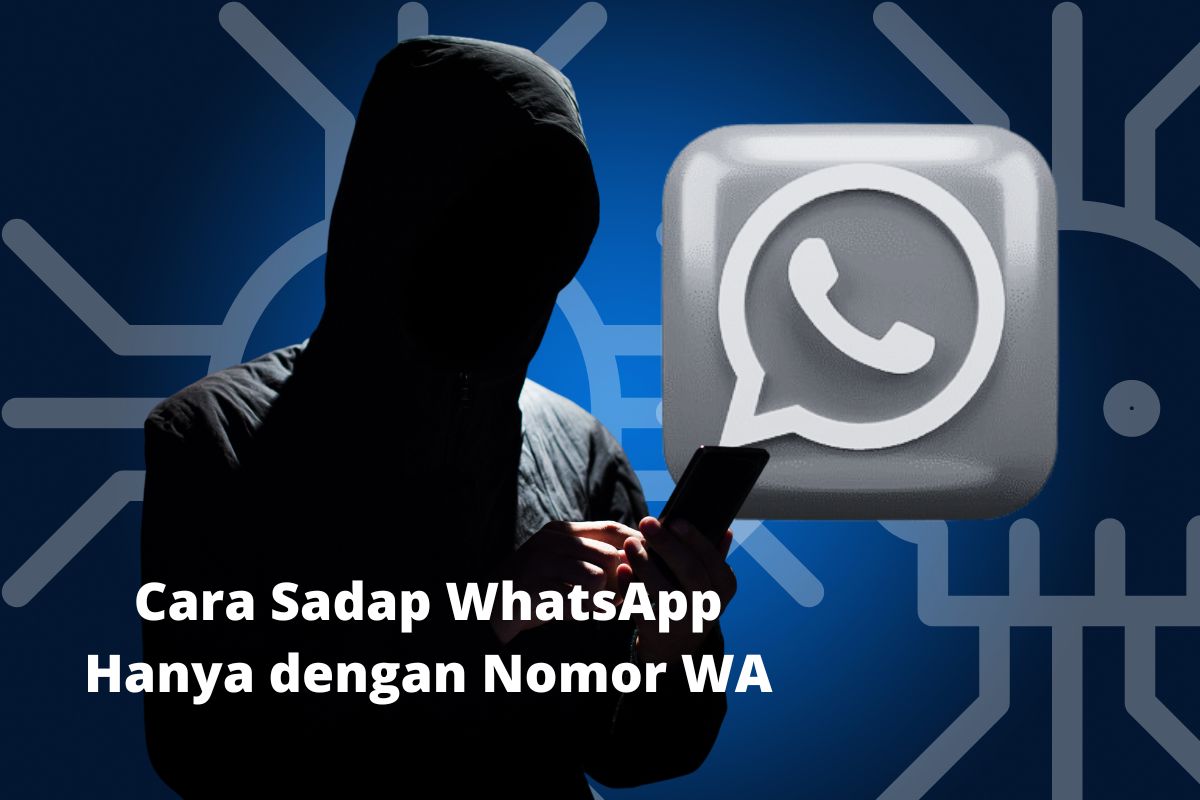 cara sadap whatsapp hanya dengan nomor wa