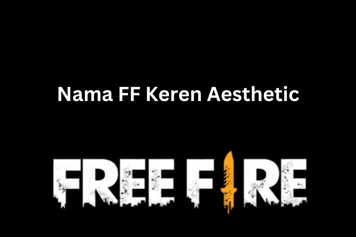 nama FF keren aesthetic